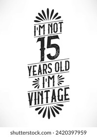 15 años de cumpleaños vintage. Diseño de camisetas vintage de 15 años.