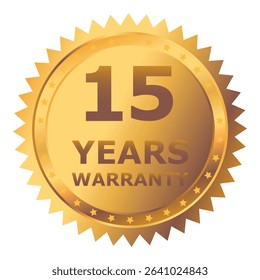 15 Years warranty label, badge, icon, logo. Golden fifteen years warranty round sticker isolated on white background. Vector illustration