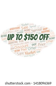 Up To $150 Off word cloud. Wordcloud made with text only.