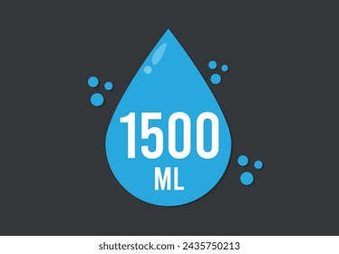 1500 ml. Vector volume of 1500 milliliters. Liquid drop design isolated on dark background