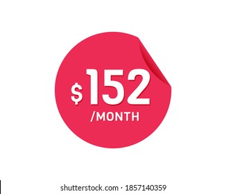 $152 Dollar Month. 152 USD Monthly sticker