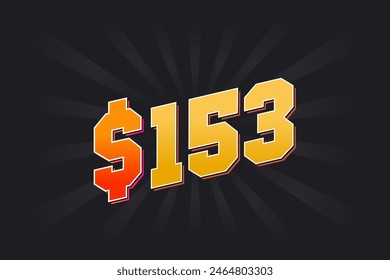 153 Dollar American Money vector text symbol. $153 USD United States Dollar stock vector