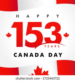 153 years anniversary, Happy Canada Day banner. Canada Day, national holiday with vector text and flag with red maple leaf. Celebration Canadian anniversary independence of 1867 years