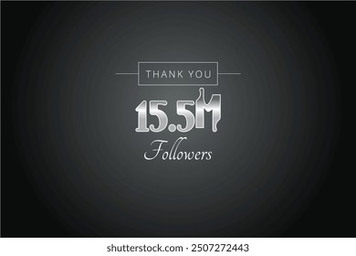15500000  OR 15.5m followers celebration. Thank you 15500000  followers congratulation template banner. banner for social 15.5m friends and followers. celebrate subscribers and followers.

