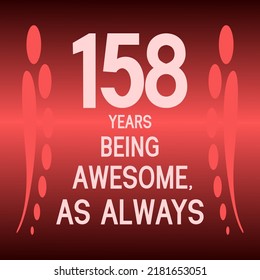 158 years being awesome as always,celebration, anniversary, birthday, isolated on a gradient background.