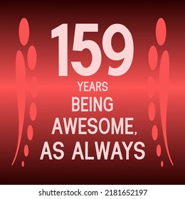 159 years being awesome as always,celebration, anniversary, birthday, isolated on a gradient background.