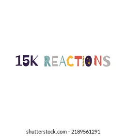 15k reactions vector art illustration celebration sign label with fantastic font. Vector illustration.