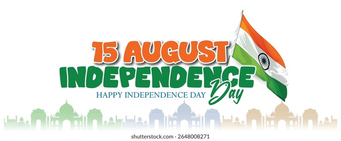 15th August Independence Day Of India With Patriotic Symbolism, Featuring The Tricolor, Monuments, And A Symbolic Chakra, Symbolizing Unity, Freedom, And Cultural Heritage.