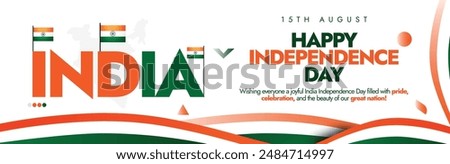 15th August Indian Independence day banner, post, card design. Happy independence day India celebration banner with its flag and flag colours design elements and text. The day celebrates Freedom.