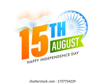 15th August Text with Ashoka Wheel and Indian Wavy Flag on White Background for Happy Independence Day.