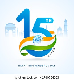 15Th August Text With Indian Flag Ribbon And Famous Monuments OF India For Happy Independence Day.