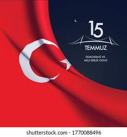 15th July. Democracy and National Unity Day. Martyrs, coup attempts, turkey, Istanbul Bosphorus Bridge, victory, örgürlük, unions and night. Red. flag, feats. Vector, illustration.