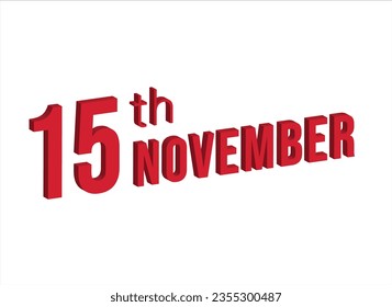 15 de Noviembre , símbolo de calendario diario y fecha. Diseño moderno, renderización 3d. Fondo blanco.