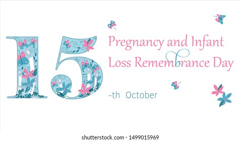 15th october.Pregnancy and Infant
Loss Remembrance Day.Poster. BabyLoss Awarness Day.