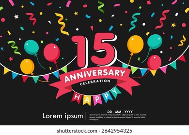15th years anniversary celebration emblem. congratulations anniversary logo isolated with colorful confetti, bunting flag, balloons and ribbon. vector illustration template design for web banner