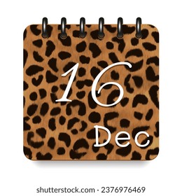 16 day of the month. December. Leopard print calendar daily icon. White letters. Date day week Sunday, Monday, Tuesday, Wednesday, Thursday, Friday, Saturday.  White background. Vector illustration.