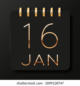 16 day of the month. January. Luxury calendar daily icon. Date day week Sunday, Monday, Tuesday, Wednesday, Thursday, Friday, Saturday. Gold text. Black background. Vector illustration.