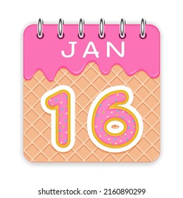 16 day of a month. January. Waffle cone calendar with melted ice cream. 3d daily icon. Date. Week Sunday, Monday, Tuesday, Wednesday, Thursday, Friday, Saturday. White background Vector illustration