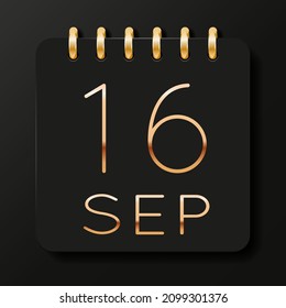 16 day of the month. September. Luxury calendar daily icon. Date day week Sunday, Monday, Tuesday, Wednesday, Thursday, Friday, Saturday. Gold text. Black background. Vector illustration.