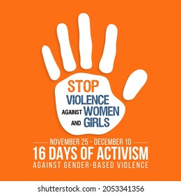 16 Days of Activism against gender based violence is observed every year from November 25 to December 10 all across the world. Vector illustration