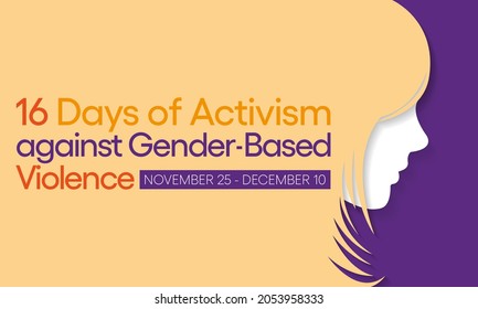 16 Days of Activism against gender based violence is observed every year from November 25 to December 10 all across the world. Vector illustration