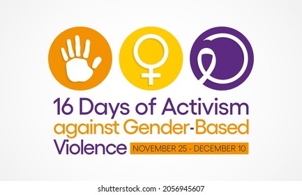 16 Days of Activism against gender based violence is observed every year from November 25 to December 10 all across the world. Vector illustration