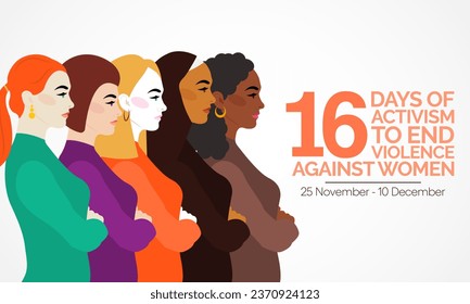 16 Days of Activism against gender based violence is observed every year from November 25 to December 10 all across the world. Vector illustration