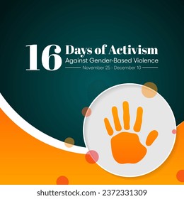 16 Days of Activism against gender based violence is observed every year from November 25 to December 10 all across the world. Vector illustration