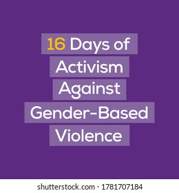 16 Days of Activism Against Gender-Based Violence is an international campaign to challenge violence against women and girls. The campaign runs every year from 25 November to 10 December.