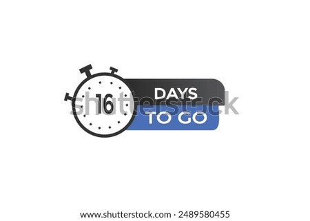 16 days to go, icon, stile, timer, countdown, clock,  go  to, time,  background, template, 16  days to go, countdown, sticker, left banner, business, sale, label button
