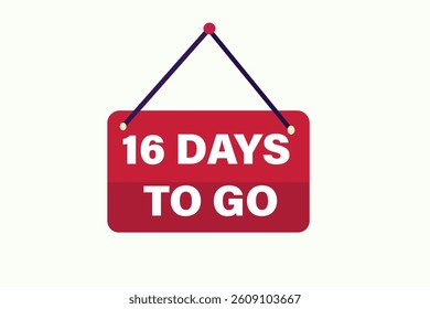 16 days to go,, sale countdown vector symbol, clock, time,  background, template 15 days to go, countdown, sticker, left banner, business, sale, label button
