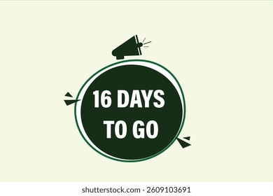 16 days to go,, sale countdown vector symbol, clock, time,  background, template 15 days to go, countdown, sticker, left banner, business, sale, label button
