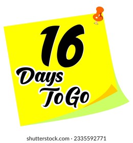 16 days to go sign label vector art illustration with fantastic font and nice note.eps