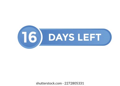 16 days Left countdown template. 16 day Countdown left banner label button eps 10