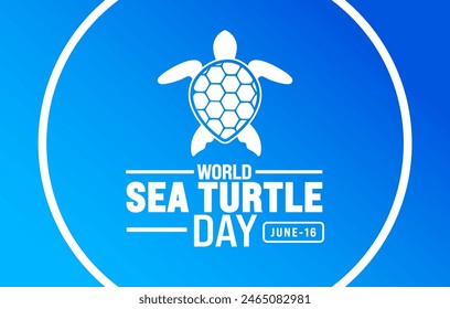 16 June is World sea turtle day background template. Holiday concept. use to background, banner, placard, card, and poster design template with text inscription and standard color. vector.
