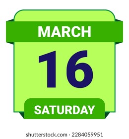 16 March, Saturday. Date template. Useful design for calendar or event promotion. Vector illustration EPS 10 File. Isolated on white background. 