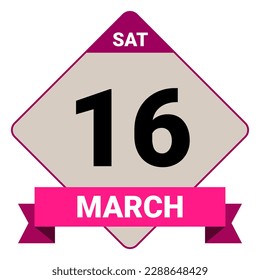 16 March, Saturday. Date template. Useful design for calendar or event promotion. Vector illustration EPS 10 File. Isolated on white background. 