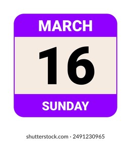 16 March, Sunday. Date template. Useful design for calendar or event promotion. Vector illustration EPS 10 File. Isolated on white background. 