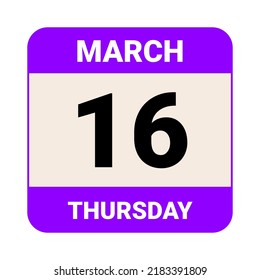 16 March, Thursday. Date template. Useful design for calendar or event promotion. Vector illustration EPS 10 File