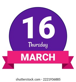 16 de marzo, jueves. Plantilla de fecha. Diseño útil para la promoción de calendarios o eventos. Ilustración vectorial Archivo EPS 10. Aislado sobre fondo blanco.
