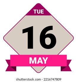 16 May, Tuesday. Date template. Useful design for calendar or event promotion. Vector illustration EPS 10 File. Isolated on white background.