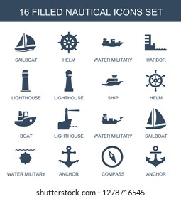 16 nautical icons. Trendy nautical icons white background. Included filled icons such as sailboat, helm, water military, harbor, lighthouse. nautical icon for web and mobile.