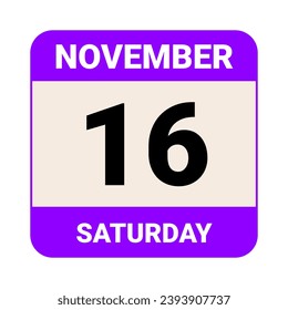 16 November, Saturday. Date template. Useful design for calendar or event promotion. Vector illustration EPS 10 File. Isolated on white background. 