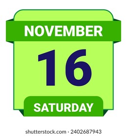 16 November, Saturday. Date template. Useful design for calendar or event promotion. Vector illustration EPS 10 File. Isolated on white background. 