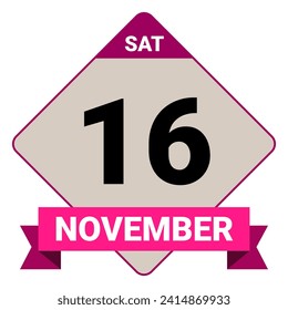 16 November, Saturday. Date template. Useful design for calendar or event promotion. Vector illustration EPS 10 File. Isolated on white background. 