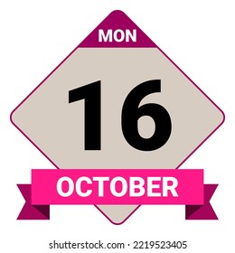 16 October, Monday. Date template. Useful design for calendar or event promotion. Vector illustration EPS 10 File. Isolated on white background.