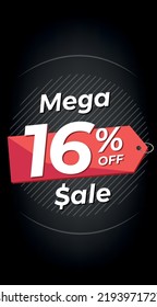 16% off. Black discount banner with sixteen percent. Advertising for Mega Sale promotion. Stories format