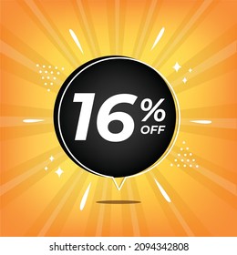 16% off. Yellow banner with sixteen percent discount on a black balloon for mega big sales.