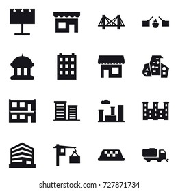 16 vector icon set : billboard, shop, bridge, drawbridge, goverment house, building, modern architecture, modular house, district, city, palace, taxi, sweeper