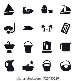 16 vector icon set : boat, sail boat, diving mask, yacht, palm hammock, inflatable mattress, bucket, kettle, measuring cup, jug, hand drop, soap